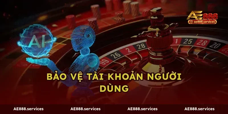 Bảo vệ tài khoản người dùng