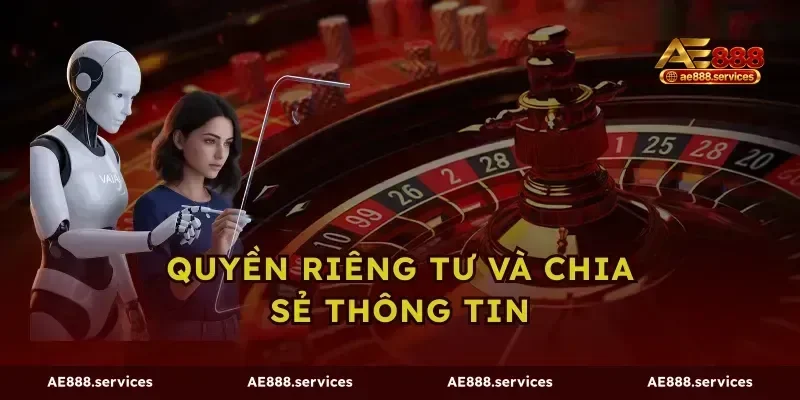 Quyền riêng tư và chia sẻ thông tin