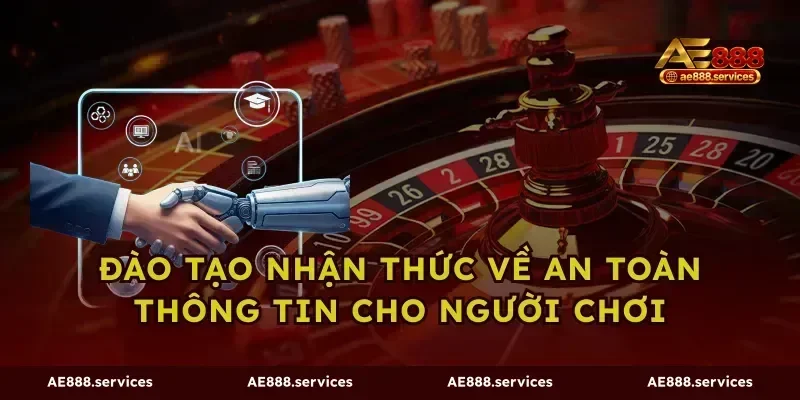 Đào tạo nhận thức về an toàn thông tin cho người chơi