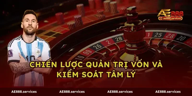 Chiến lược quản trị vốn và kiểm soát tâm lý