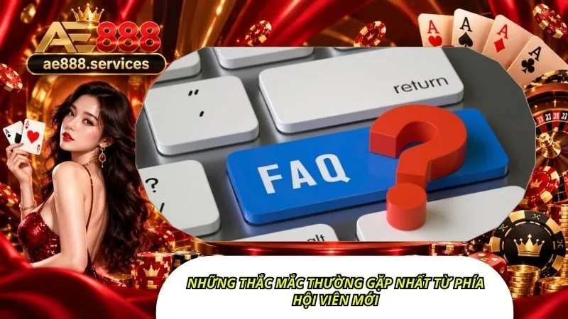 Những thắc mắc thường gặp nhất từ phía hội viên mới