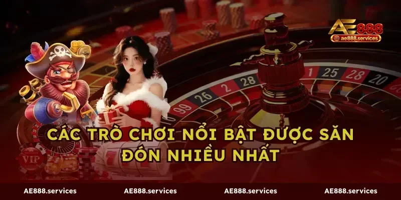 Các trò chơi nổi bật được săn đón nhiều nhất