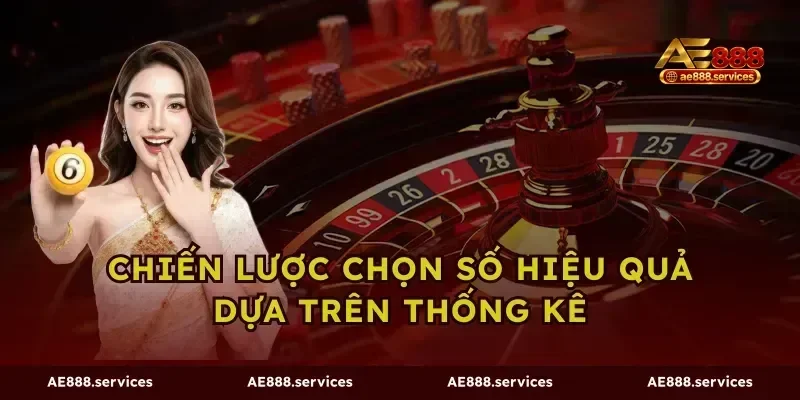 Chiến Lược Chọn Số Hiệu Quả Dựa Trên Thống Kê