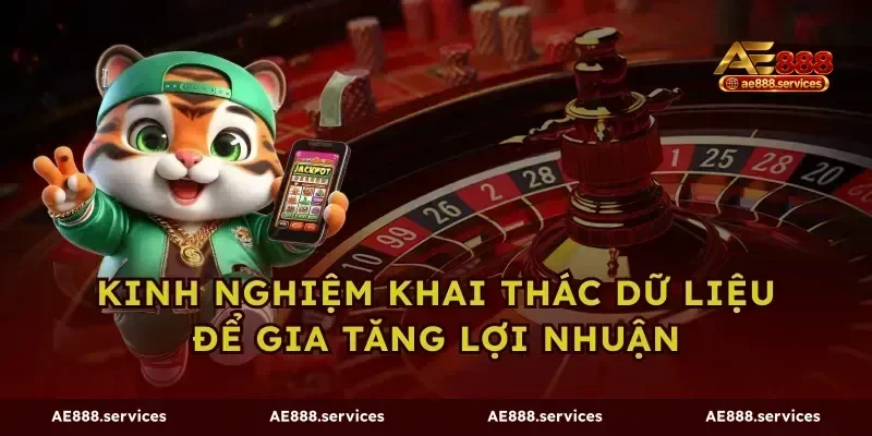 Kinh nghiệm khai thác dữ liệu để gia tăng lợi nhuận